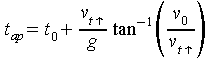 tap = t0 + vt,up/g *atan (v0/vt,up)